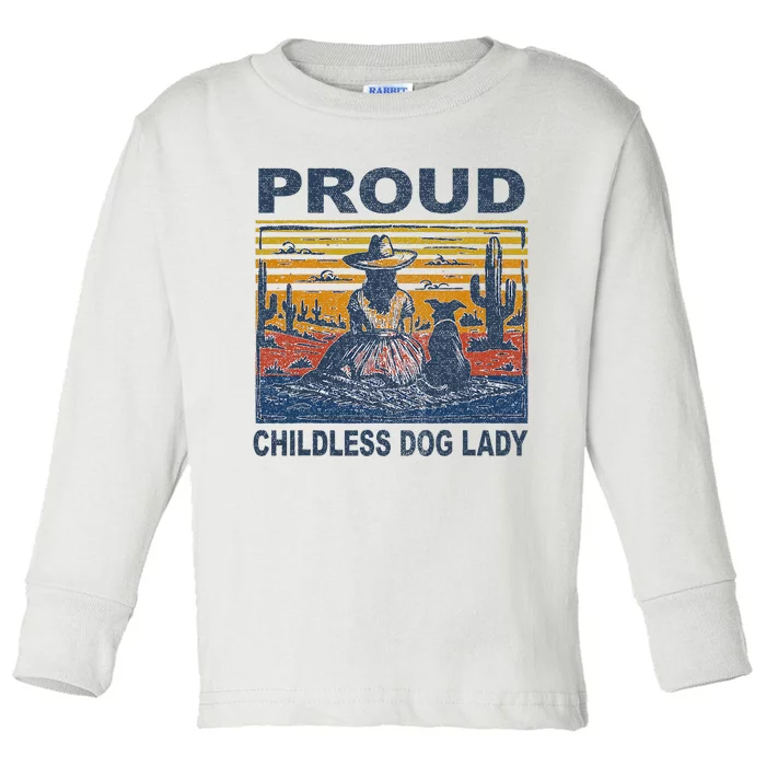 Proud Childless Dog Lady Toddler Long Sleeve Shirt