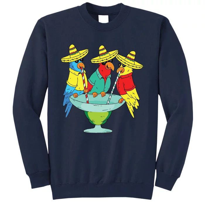 Parrot Cinco De Mayo Funny Drinking Tequila Mexican Fiesta Tall Sweatshirt