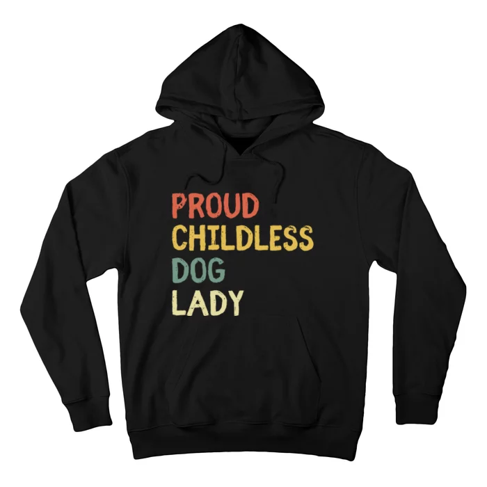 Proud Childless Dog Lady Hoodie