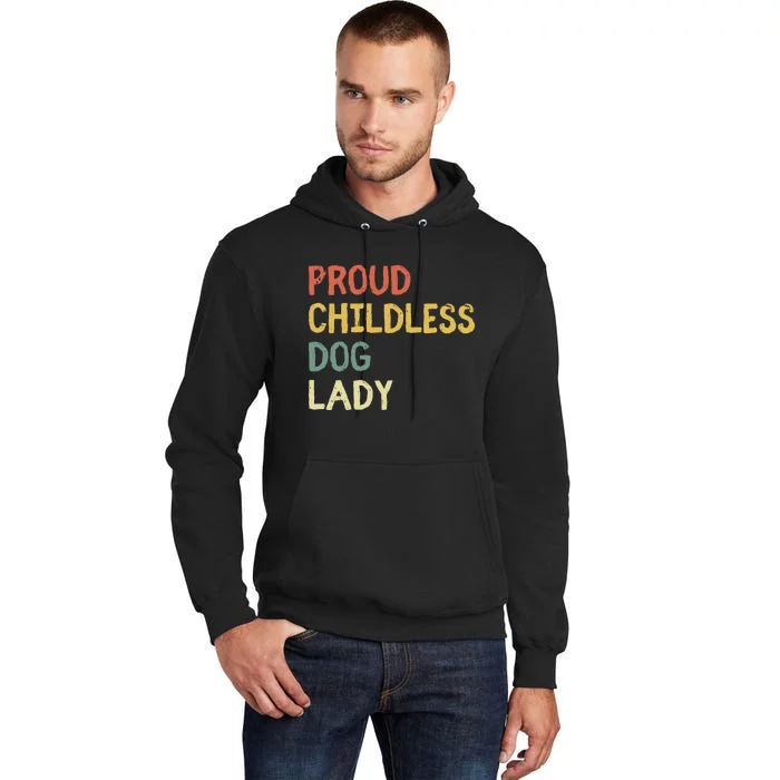 Proud Childless Dog Lady Tall Hoodie