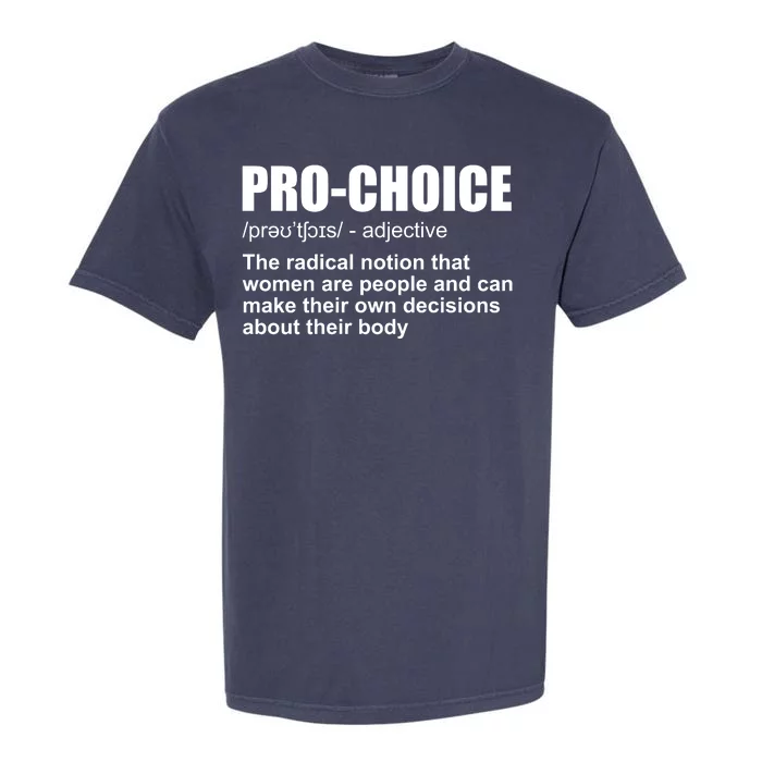 Pro Choice Definition Garment-Dyed Heavyweight T-Shirt