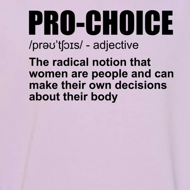 Pro Choice Definition Garment-Dyed Sweatshirt