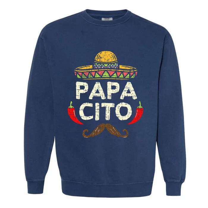 Papacito Cinco De Mayo Dad Fiesta Mexican Garment-Dyed Sweatshirt