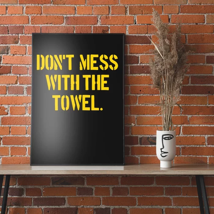 Pittsburgh Company DonT Mess With The Towel Poster