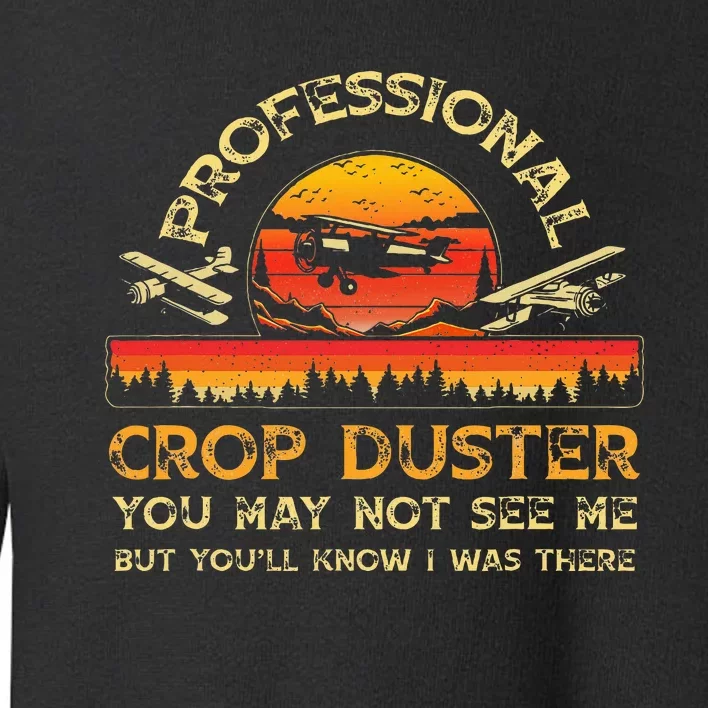 Professional Crop Duster Adult Humor Sarcastic Farting Joke Toddler Sweatshirt