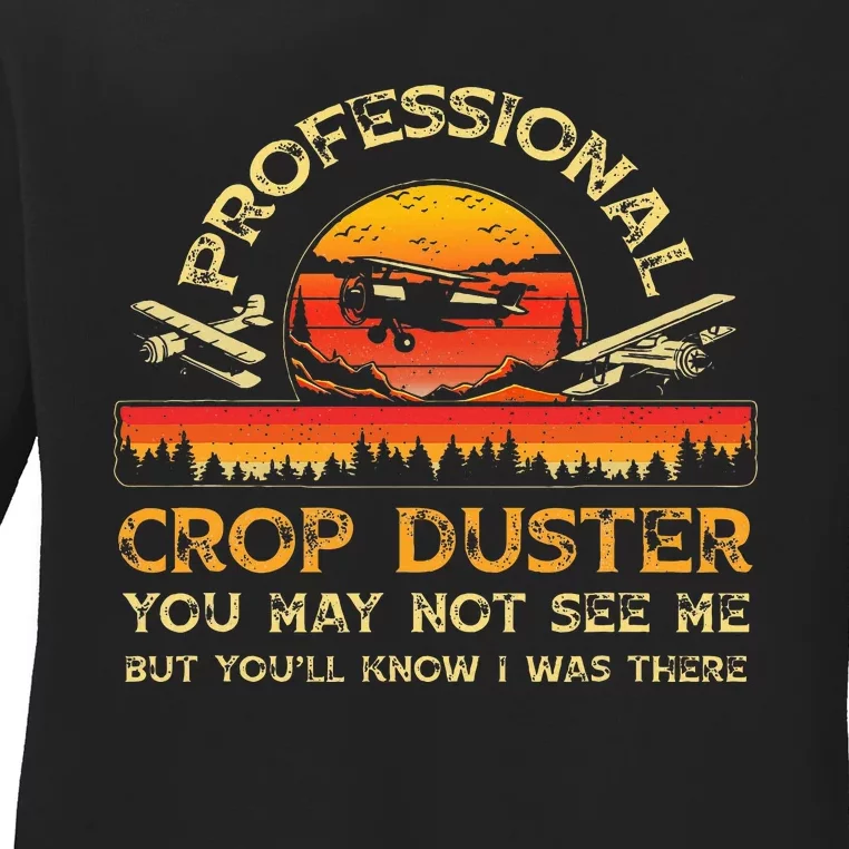 Professional Crop Duster Adult Humor Sarcastic Farting Joke Ladies Long Sleeve Shirt