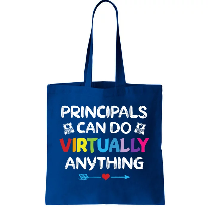 Principals Can Do Virtually Anything Funny Quote Home School Gift Tote Bag