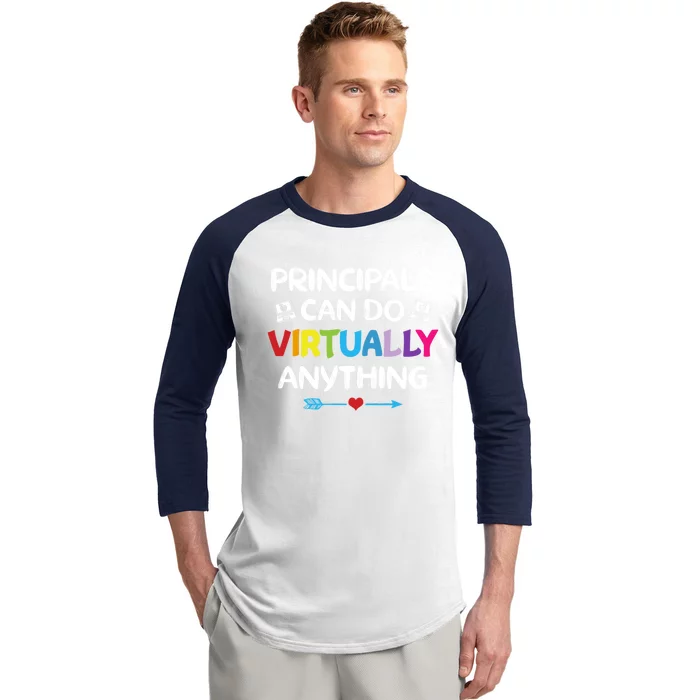 Principals Can Do Virtually Anything Funny Quote Home School Gift Baseball Sleeve Shirt