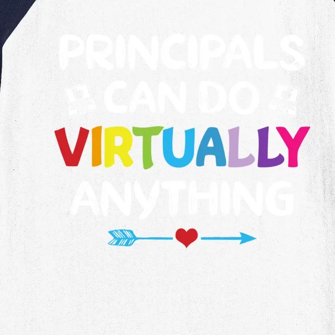 Principals Can Do Virtually Anything Funny Quote Home School Gift Baseball Sleeve Shirt