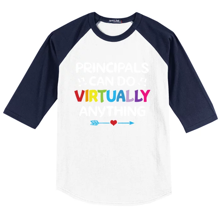 Principals Can Do Virtually Anything Funny Quote Home School Gift Baseball Sleeve Shirt