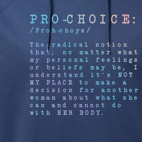 Pro Choice Definition The Radical Notion That Gift Performance Fleece Hoodie