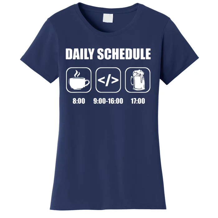 Programmer Coder Daily Schedule Programming Software Women's T-Shirt