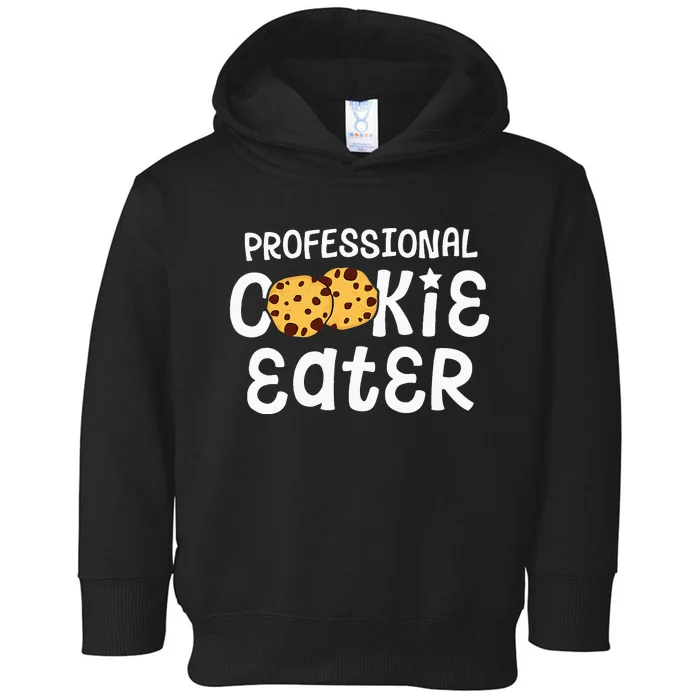 Professional Cookie Eater Chocolate Chip Baking Gift Toddler Hoodie