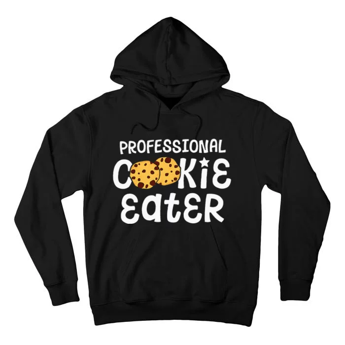 Professional Cookie Eater Chocolate Chip Baking Gift Tall Hoodie