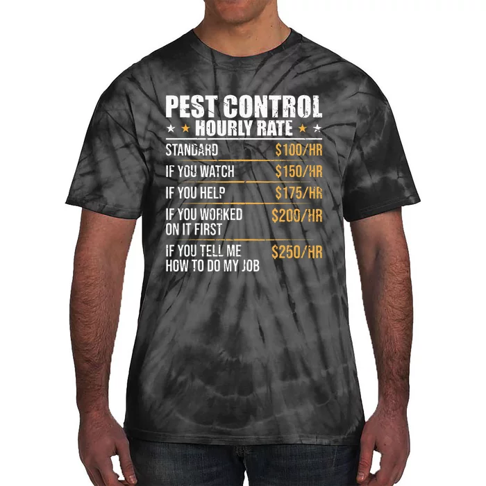 Pest Control Exterminator Pest Controller Hourly Rate Tie-Dye T-Shirt