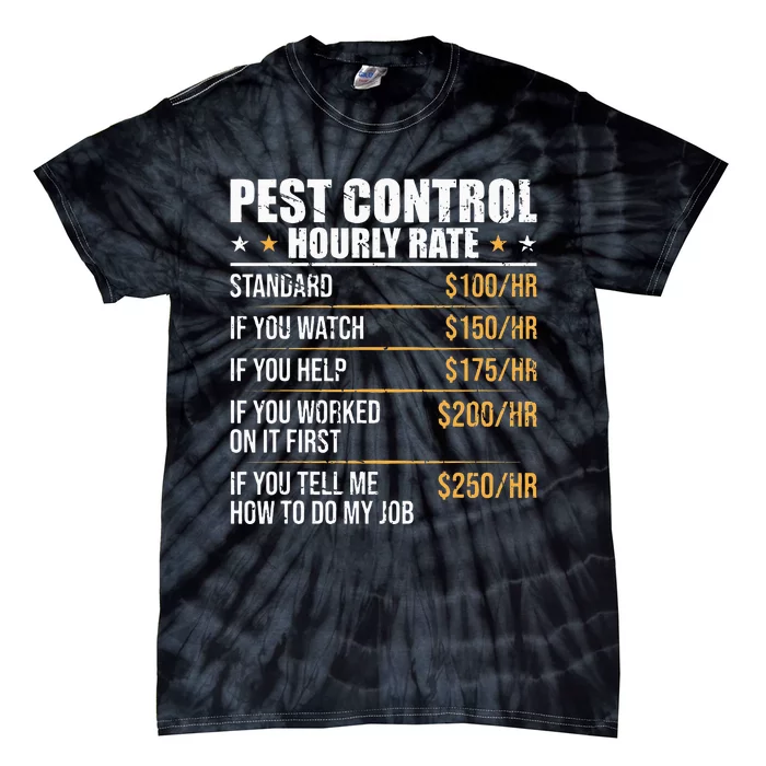 Pest Control Exterminator Pest Controller Hourly Rate Tie-Dye T-Shirt