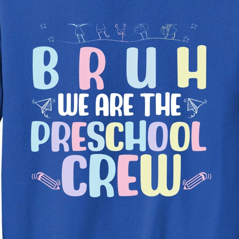 Preschool Crew End Of The Year Preschool Teacher Cute Gift Sweatshirt