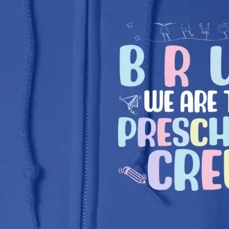 Preschool Crew End Of The Year Preschool Teacher Cute Gift Full Zip Hoodie