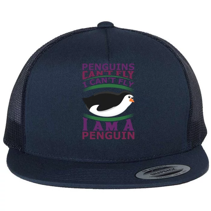 Penguins Can't Fly Fly I Am A Penguin Flat Bill Trucker Hat