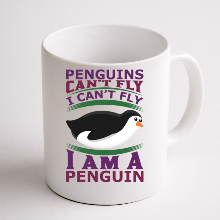 Penguins Can't Fly Fly I Am A Penguin Front & Back Coffee Mug