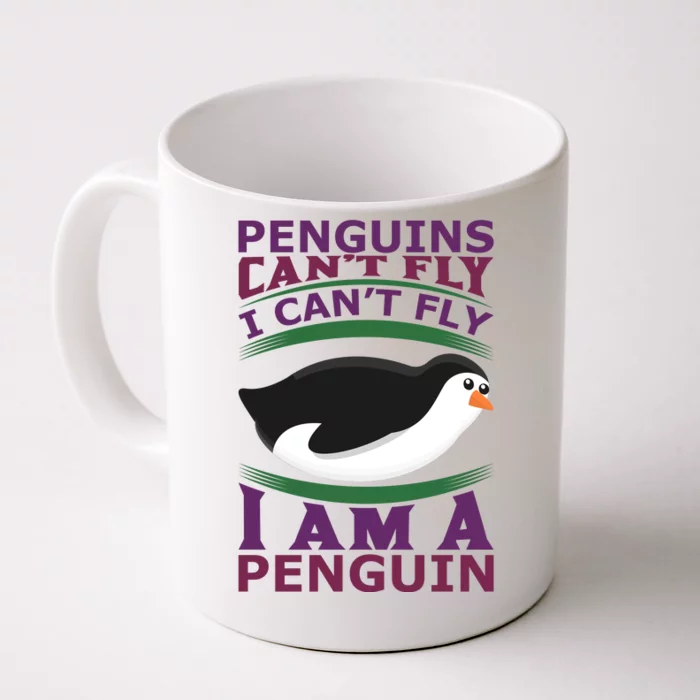 Penguins Can't Fly Fly I Am A Penguin Front & Back Coffee Mug