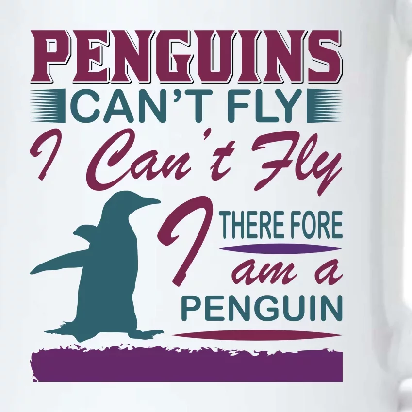 Penguins Can't Fly I Can't Fly Therefore I Am A Penguins Black Color Changing Mug