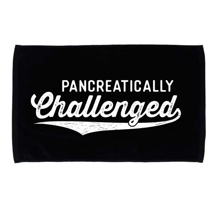 Pancreatically Challenged Funny Type 1 Diabetes Awareness Cool Gift Microfiber Hand Towel