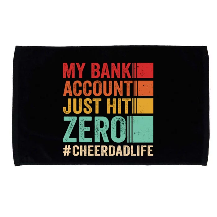 Proud Cheer Father My Bank Account Just Hit Zero Cheer Dad Gift Microfiber Hand Towel