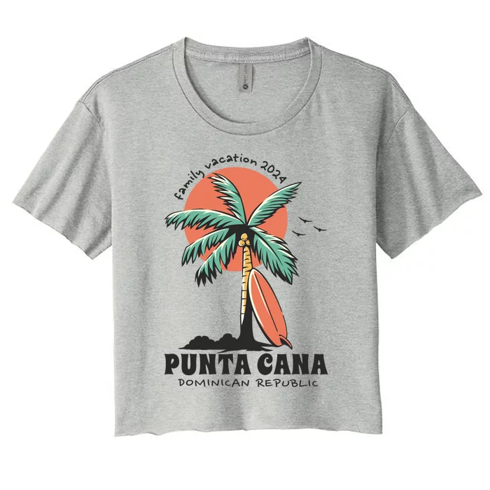 Punta Cana Family Vacation 2024 Matching Dominican Women's Crop Top Tee