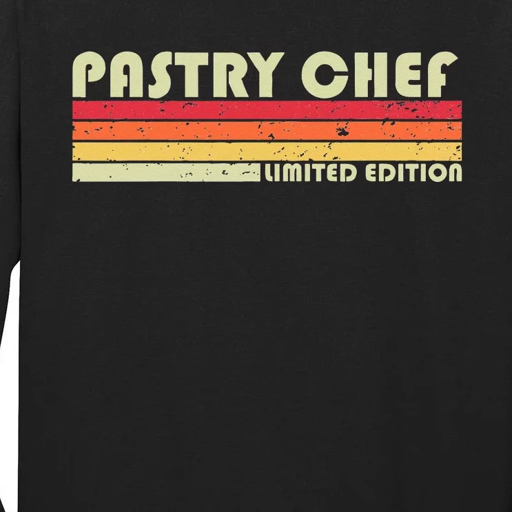 PASTRY CHEF Funny Job Title Profession Birthday Worker Idea Tall Long Sleeve T-Shirt