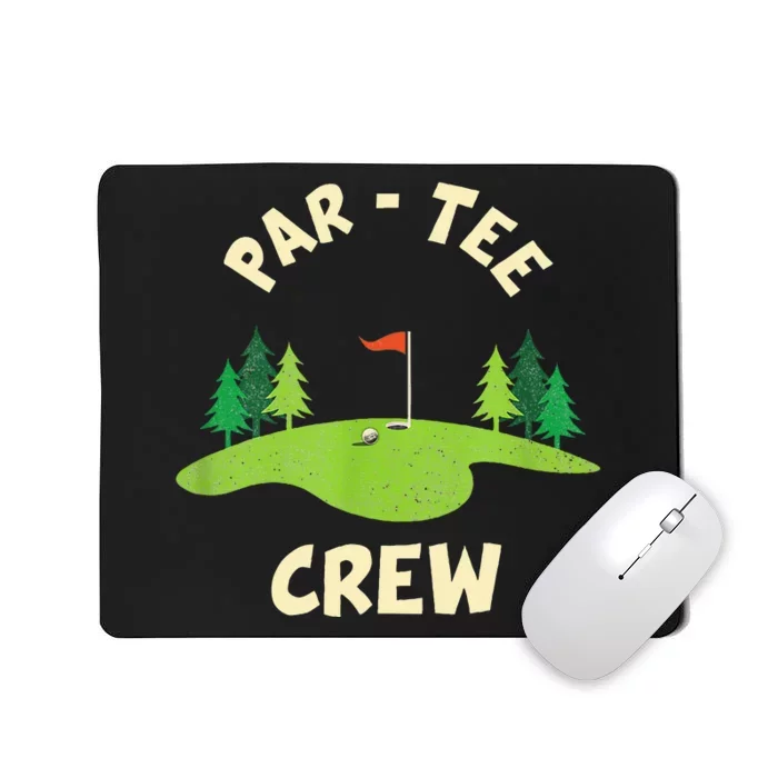 Par Crew Funny Golf Birthday Party Birdie Golfer Mousepad