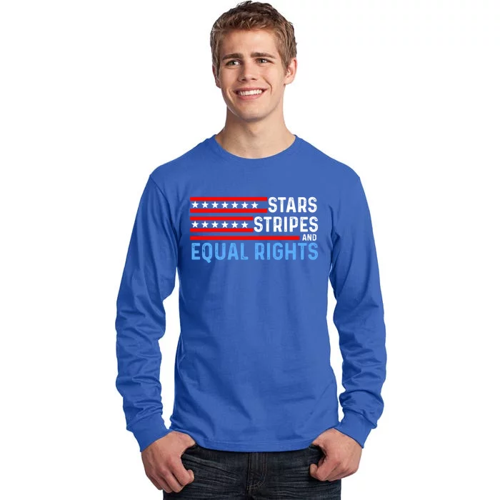 Pro Choice Feminist 4th Of July Stars Stripes Equal Rights Gift Tall Long Sleeve T-Shirt