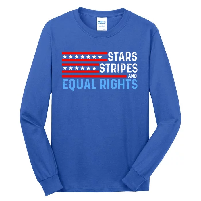 Pro Choice Feminist 4th Of July Stars Stripes Equal Rights Gift Tall Long Sleeve T-Shirt