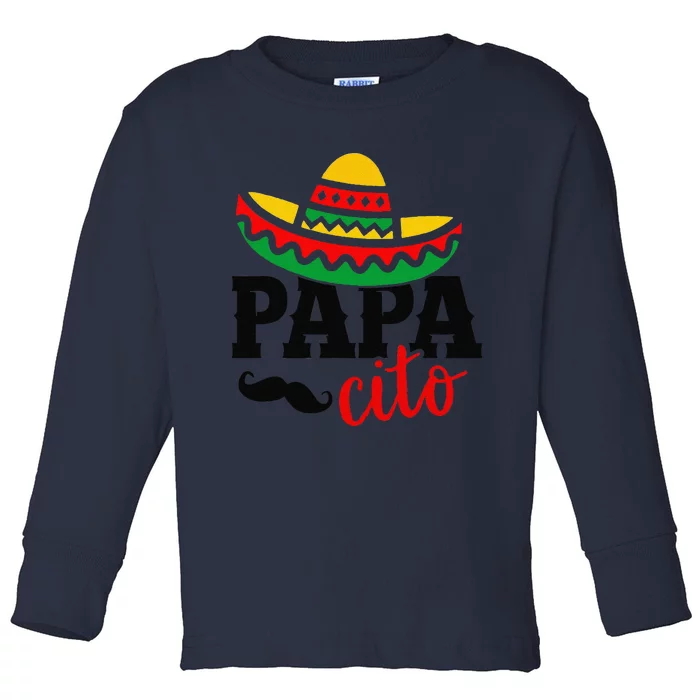 Papa Cito Fathers Day Funny Mexican Cico De Mayo Dad Toddler Long Sleeve Shirt