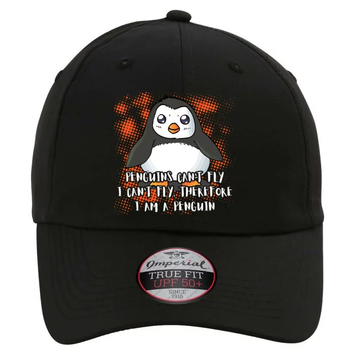 Penguin CanT Fly I Am A Penguin The Original Performance Cap