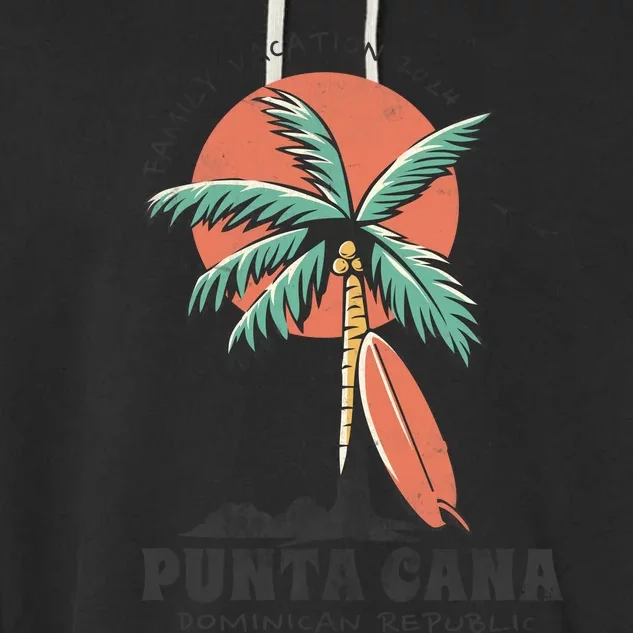 Punta Cana Family Vacation 2024 Matching Dominican Republic Garment-Dyed Fleece Hoodie