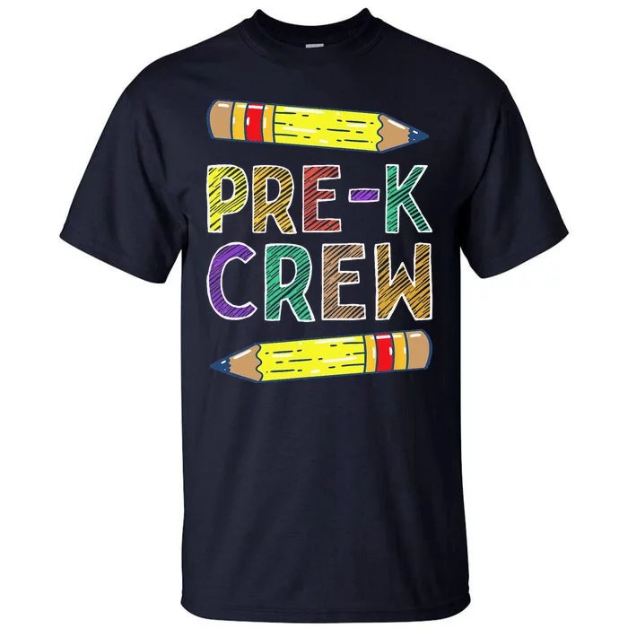 PreK Crew Funny PreK Teachers Back To School Tall T-Shirt