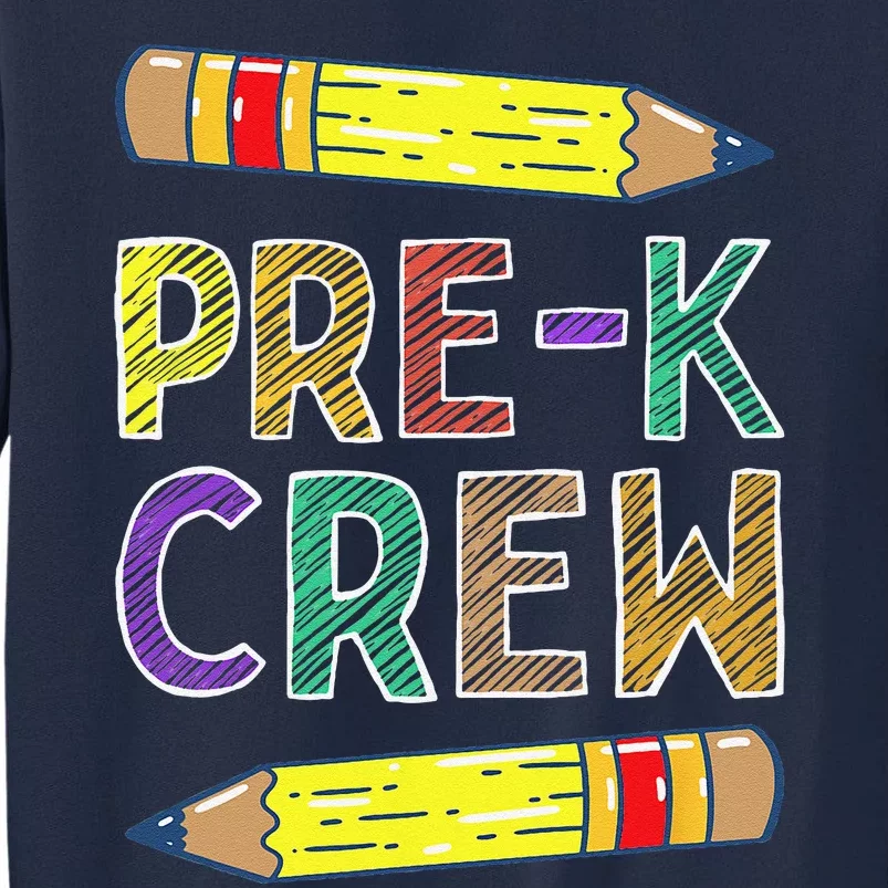 PreK Crew Funny PreK Teachers Back To School Tall Sweatshirt