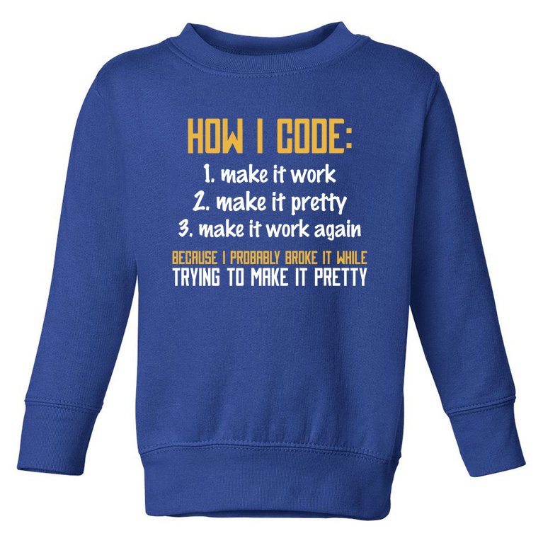 Programmer Coder Gift Developer Programming Coding Meaningful Gift Toddler Sweatshirt