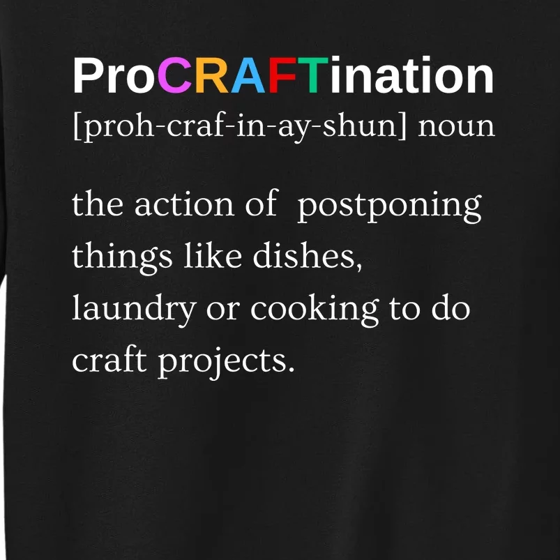 Procraftination Crafting Gift Tall Sweatshirt