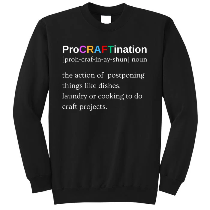 Procraftination Crafting Gift Tall Sweatshirt