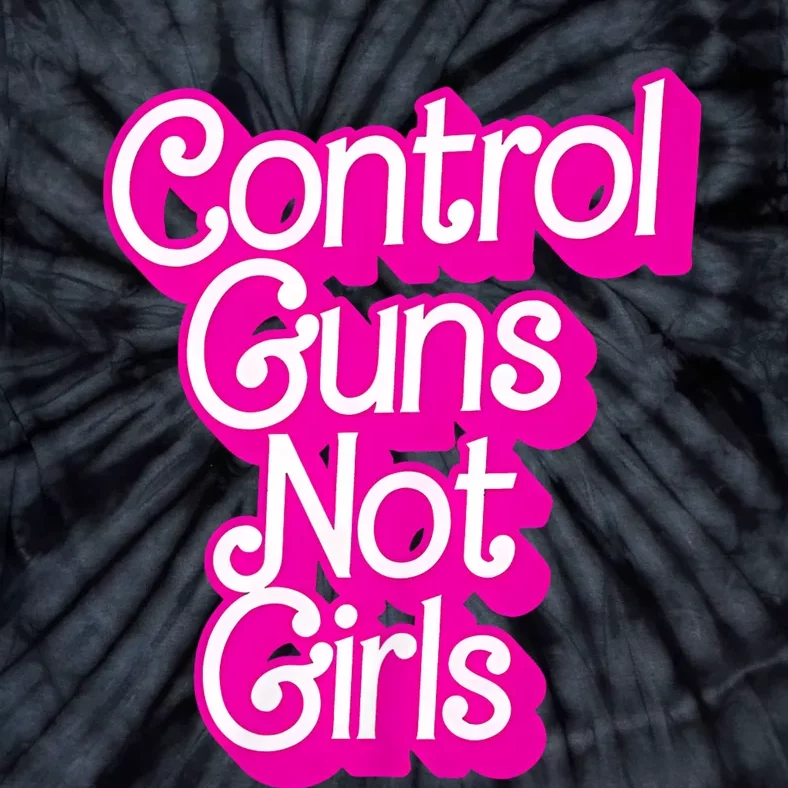 P.I.N.K Control Guns Not G.I.R.L.S Women Rights Feminist Tie-Dye T-Shirt