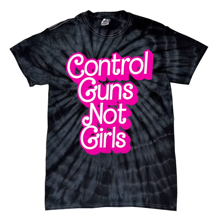 P.I.N.K Control Guns Not G.I.R.L.S Women Rights Feminist Tie-Dye T-Shirt