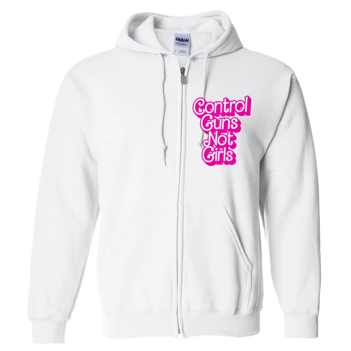 P.Ink Control Guns Not Girl.S Women Rights Feminist Full Zip Hoodie