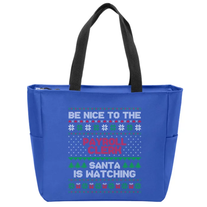 Payroll Clerk Gift Payroll Clerk Ugly Christmas Sweater Gift Zip Tote Bag