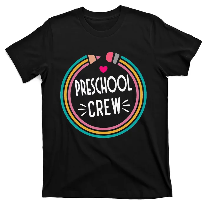 Preschool Crew Happy First Day of School Teacher T-Shirt