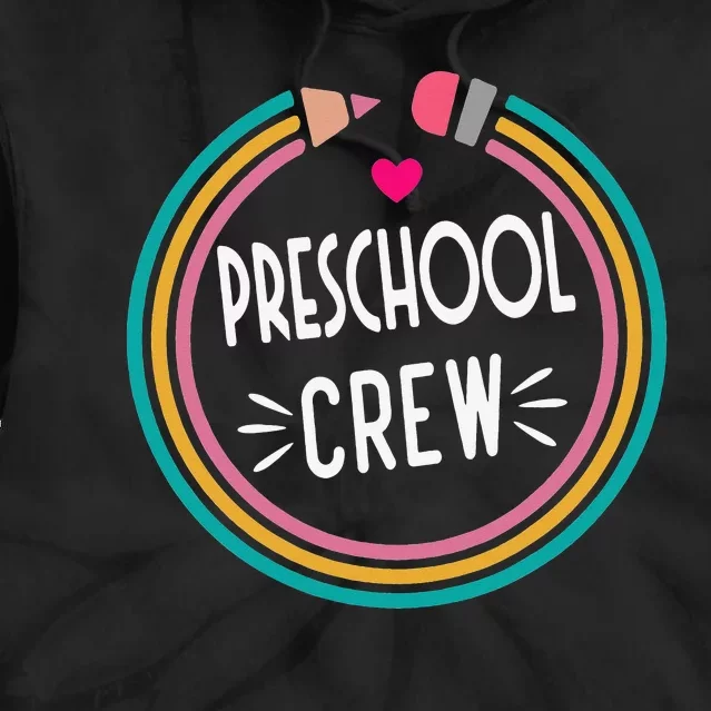 Preschool Crew Happy First Day of School Teacher Tie Dye Hoodie