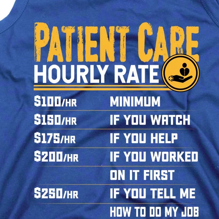 Patient Care Hourly Rate Funny Nursing Nurse Patient Care Great Gift Tank Top