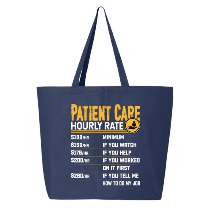 Patient Care Hourly Rate Funny Nursing Nurse Patient Care Great Gift 25L Jumbo Tote