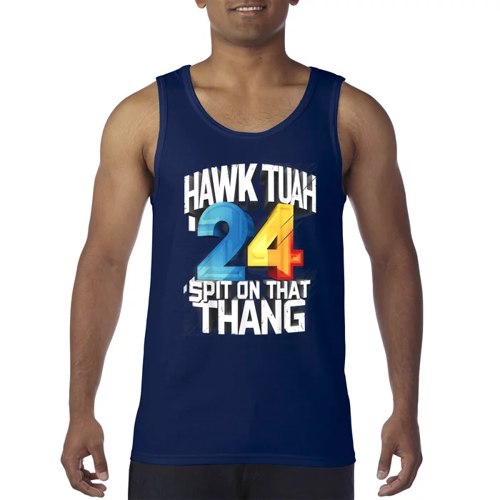 Presidential Candidate Hawk Tush Spit On That Thing 2024 Gift Tank Top